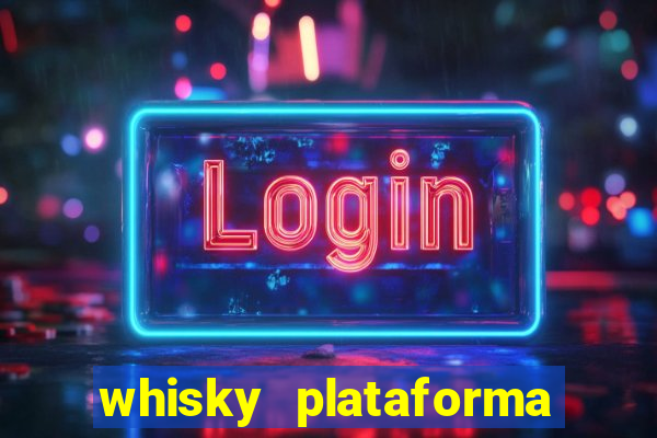 whisky plataforma de jogos